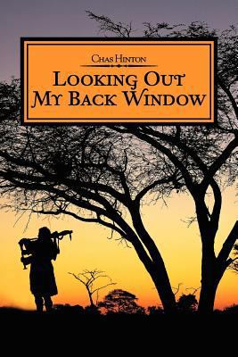 Looking Out My Back Window 1477273638 Book Cover