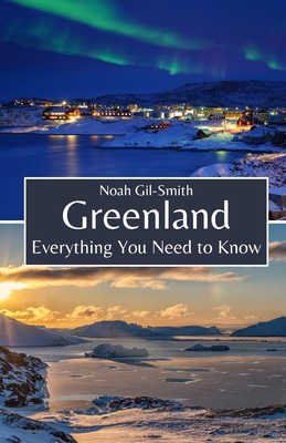 Greenland: Everything You Need to Know B0CF4BFC11 Book Cover