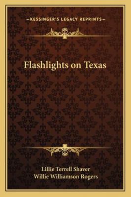 Flashlights on Texas 1162771968 Book Cover