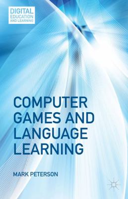 Computer Games and Language Learning 1137005165 Book Cover