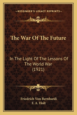 The War Of The Future: In The Light Of The Less... 1165157586 Book Cover