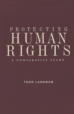 Protecting Human Rights: A Comparative Study 1589010647 Book Cover