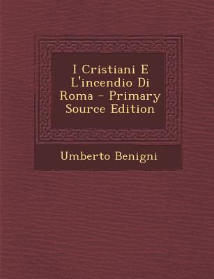 I Cristiani E L'Incendio Di Roma [Italian] 1294682652 Book Cover