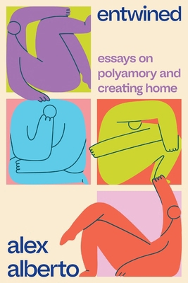 Entwined: Essays on Polyamory and Creating Home B0CRGZ459N Book Cover