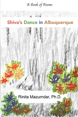 Shiva's Dance in Albuquerque: A Poetry Collection B085RP5K12 Book Cover