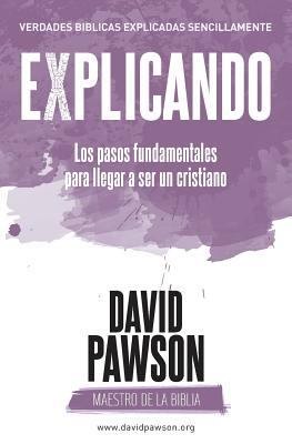 EXPLICANDO los pasos fundamentales para llegar ... [Spanish] 1911173510 Book Cover
