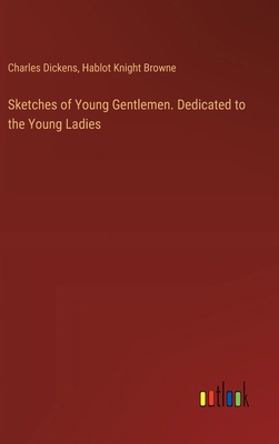 Sketches of Young Gentlemen. Dedicated to the Y... 3385577810 Book Cover