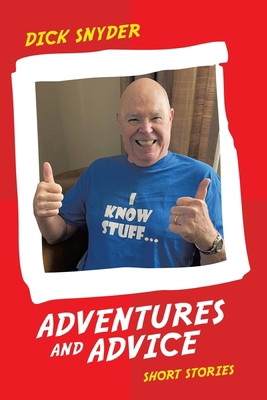 Adventures and Advice: Short Stories B0DNSQS195 Book Cover