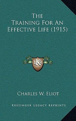 The Training For An Effective Life (1915) 1169049206 Book Cover