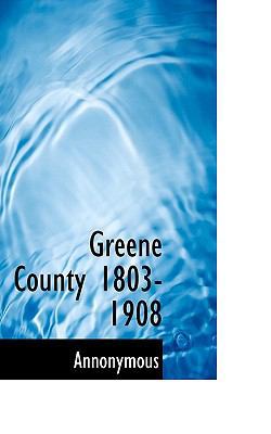 Greene County 1803-1908 1117275450 Book Cover