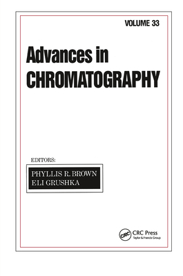 Advances in Chromatography: Volume 33 0824790642 Book Cover