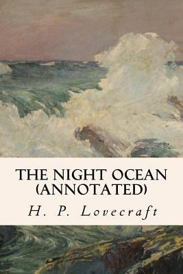 The Night Ocean (annotated) 1523450509 Book Cover