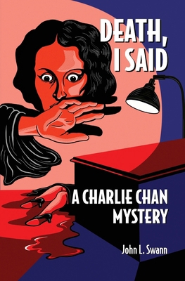 Death, I Said: A Charlie Chan Mystery 0975522450 Book Cover