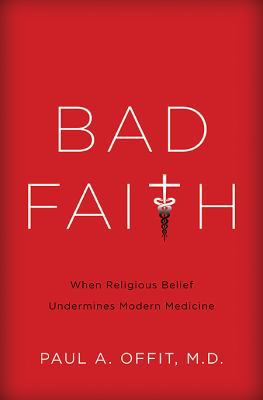 Bad Faith: When Religious Belief Undermines Mod... 0465040616 Book Cover