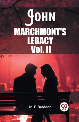 John Marchmont'S Legacy Vol. II 9362760940 Book Cover