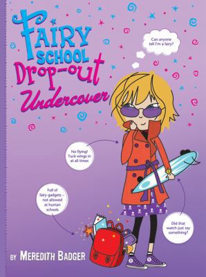 Fairy School Drop-Out: Undercover 0545989760 Book Cover