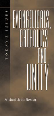 Evangelicals, Catholics and Unity 1581340699 Book Cover