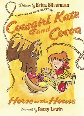 Horse in the House (Cowgirl Kate and Cocoa) 0152053905 Book Cover