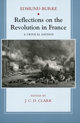 Reflections on the Revolution in France: A Crit... 0804742057 Book Cover