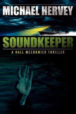 Soundkeeper: Hall McCormick Thriller 0615625568 Book Cover