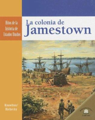 La Colonia de Jamestown (the Settling of Jamest... [Spanish] 0836874633 Book Cover