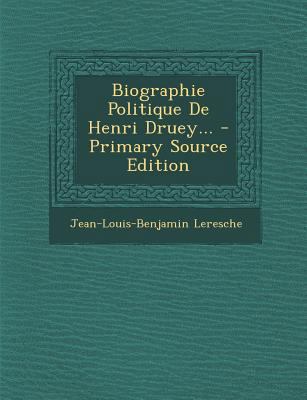 Biographie Politique De Henri Druey... [French] 1293074314 Book Cover