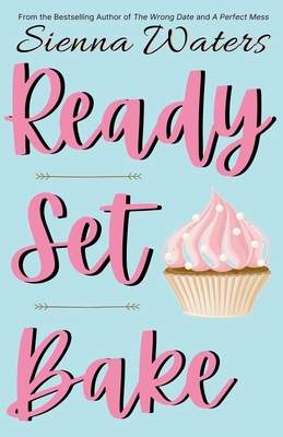Ready Set Bake B0DFZSC7VS Book Cover