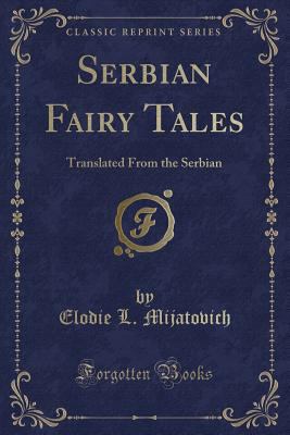 Serbian Fairy Tales: Translated from the Serbia... 133338064X Book Cover
