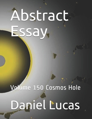 Abstract Essay: Volume 150 Cosmos Hole (Abstrac...            Book Cover