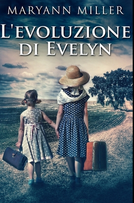 L'evoluzione di Evelyn: Edizione Premium Rilegata [Italian] 1034455656 Book Cover