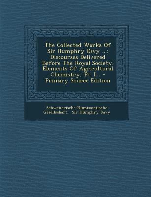 The Collected Works of Sir Humphry Davy ...: Di... [French] 1293198366 Book Cover