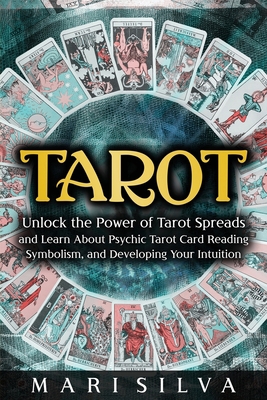 Tarot: Unlock the Power of Tarot Spreads and Le... B08VY771JF Book Cover