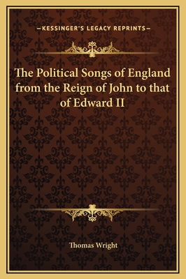 The Political Songs of England from the Reign o... 1169341101 Book Cover