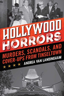 Hollywood Horrors: Murders, Scandals, and Cover... 1493060074 Book Cover