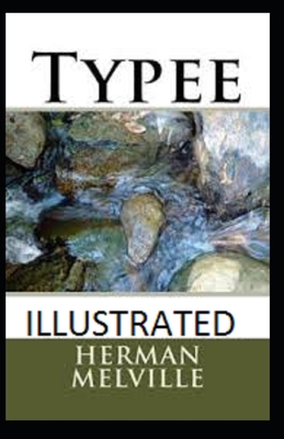Typee illustrated by Herman Melville B08L3Q6BXC Book Cover