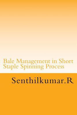 Bale Management in Short Staple Spinning 1533356394 Book Cover