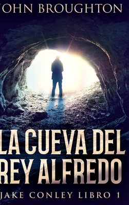 La Cueva Del Rey Alfredo [Spanish] 1715653394 Book Cover