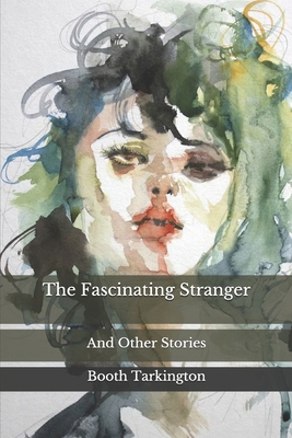 The Fascinating Stranger: And Other Stories B08HW34QD9 Book Cover