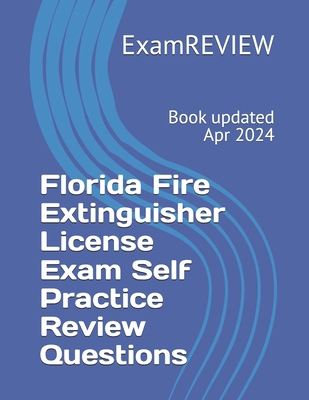 Florida Fire Extinguisher License Exam Self Pra... B0D2B5LWDX Book Cover