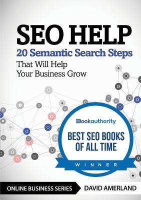 SEO Help: 20 Semantic Search Steps that Will He... 1844819779 Book Cover