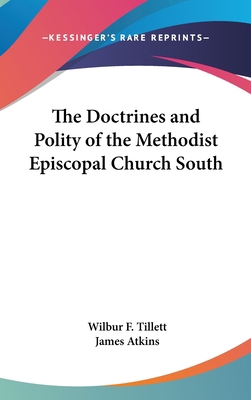 The Doctrines and Polity of the Methodist Episc... 0548068623 Book Cover