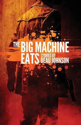 The Big Machine Eats 1948235544 Book Cover