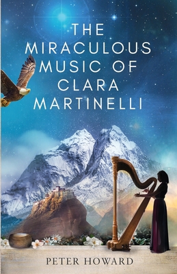 The Miraculous Music of Clara Martinelli 1696394686 Book Cover