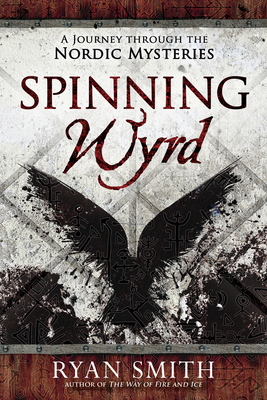 Spinning Wyrd: A Journey Through the Nordic Mys... 0738769851 Book Cover