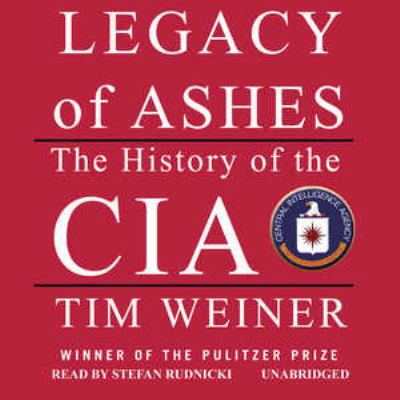 Legacy of Ashes: The History of the CIA 143320200X Book Cover