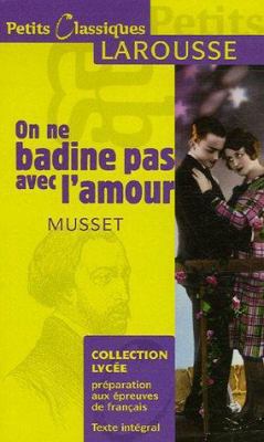 On Ne Badine Pas Avec L'amour (French Edition) [French] 2035831954 Book Cover