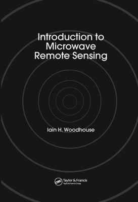 Introduction to Microwave Remote Sensing 036722514X Book Cover