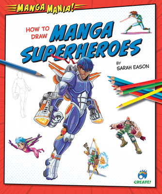 How to Draw Manga Superheroes B0CVJNVTND Book Cover