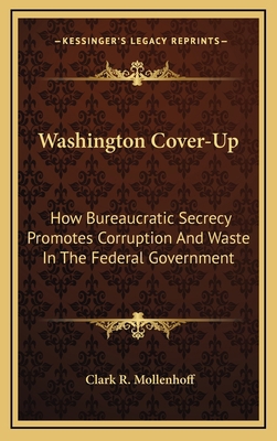 Washington Cover-Up: How Bureaucratic Secrecy P... 1166128628 Book Cover