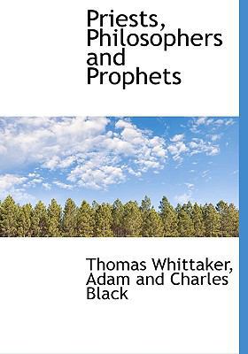 Priests, Philosophers and Prophets 1140445502 Book Cover